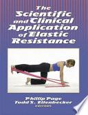 The Scientific and Clinical Application of Elastic Resistance