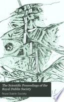 The Scientific Proceedings of the Royal Dublin Society