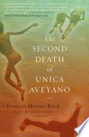 The Second Death of Unica Aveyano
