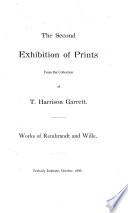 The Second Exhibition of Prints, from the Collection of T. Harrison Garrett