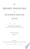 The Secret Societies of the European Revolution, 1776-1876