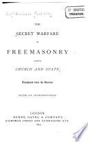 The Secret Warfare of Freemasonry Against Church and State