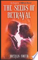 The Seeds of Betrayal
