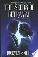 The Seeds of Betrayal