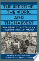 The Seedtime, the Work, and the Harvest