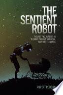 The Sentient Robot