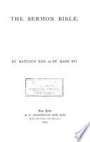 The Sermon Bible: Matthew xxii to Mark xvi