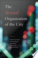 The Sexual Organization of the City