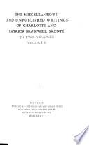 The Shakespeare Head Brontë: Misc. and unpublished writings of Charlotte and P.B. Brontë