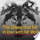 The Sheep that fell in love with Mr Wolf