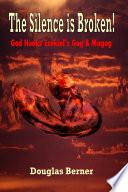 The Silence Is Broken! God Hooks Ezekiel's Gog & Magog