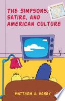 The Simpsons, Satire, and American Culture