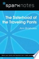 The Sisterhood of the Traveling Pants (SparkNotes Literature Guide)
