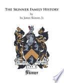 The Skinner Family History