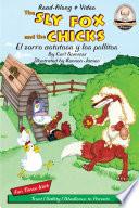 The Sly Fox and the Chicks / El Zorro Astuto Y Los Pollitos