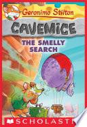 The Smelly Search (Geronimo Stilton Cavemice #13)