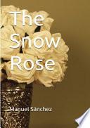 The Snow Rose