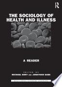 The Sociology of Health and Illness