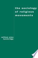 The Sociology of Religious Movements