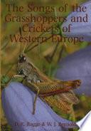 The Songs of the Grasshoppers and Crickets of Western Europe