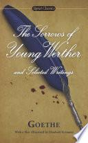 The Sorrows of Young Werther and Selected Writings