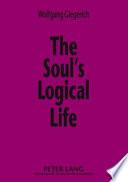 The Soul's Logical Life