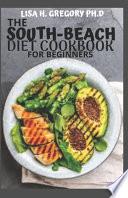 The South-Beach Diet Cookbook for Beginners