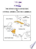 The Soviet-Cuban Connection in Central America and the Caribbean
