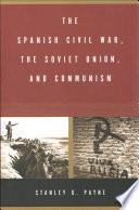 The Spanish Civil War, the Soviet Union, and Communism