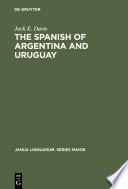 The Spanish of Argentina and Uruguay