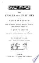 The Sports and Pastimes of the people of England ... New edition ... by W. Hone, etc