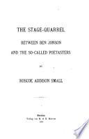 The Stage-quarrel Between Ben Jonson and the So-called Poetasters