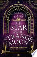 The Star and the Strange Moon