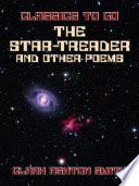 The Star-Treader, And Other Poems