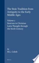 The Stoic Tradition from Antiquity to the Early Middle Ages
