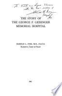 The Story of the George F. Geisinger Memorial Hospital