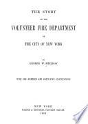 The Story of the Volunteer Fire Department of the City of New York