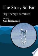 The Story So Far