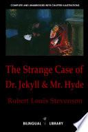 The Strange Case of Dr. Jekyll and Mr. Hyde, El Extraño Caso Del Dr. Jekyll Y Mr. Hyde: English-Spanish Parallel Text Edition