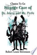 The Strange Case of Dr. Jekyll and Mr. Hyde