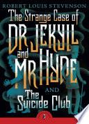 The Strange Case of Dr Jekyll And Mr Hyde & the Suicide Club