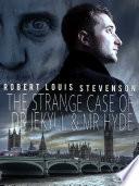 The Strange Case of Dr. Jekyll & Mr. Hyde