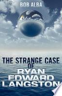 The Strange Case of Ryan Edward Langston