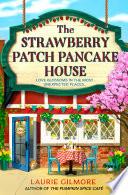 The Strawberry Patch Pancake House (Dream Harbor, Book 4)