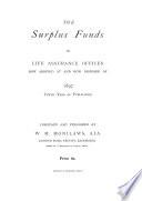 The Surplus funds of life assurance offices [afterw.] Life insurance compendium showing the surplus funds of life assurance offices, compiled by W.M. Monilaws