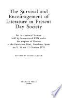 The Survival and Encouragement of Literature in Present Day Society