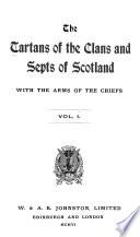 The Tartans of the Clans and Septs of Scotland with the Arms of the Chiefs