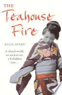The Teahouse Fire