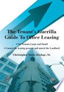 The Tenant's Guerilla Guide To Office Leasing