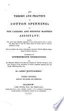 The Theory and Practice of Cotton Spinning, Or, The Carding and Spinning Master's Assistant